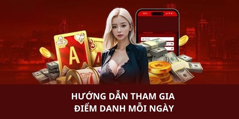 Hướng dẫn thành viên tham gia sự kiện điểm danh hàng ngày